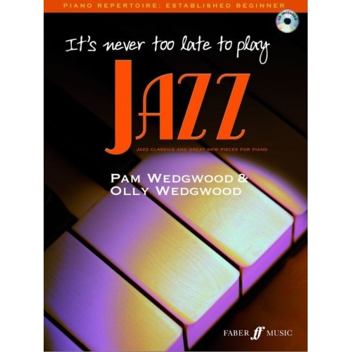 Pam Wedgwood - It's Never Too Late To Play Jazz, Piano