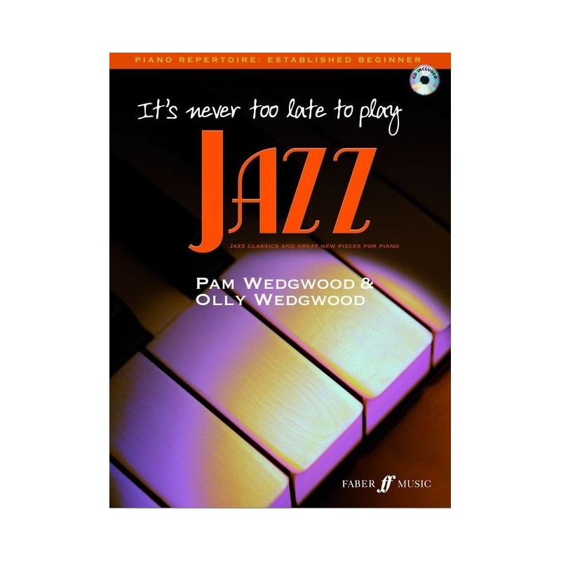 Pam Wedgwood - It's Never Too Late To Play Jazz, Piano