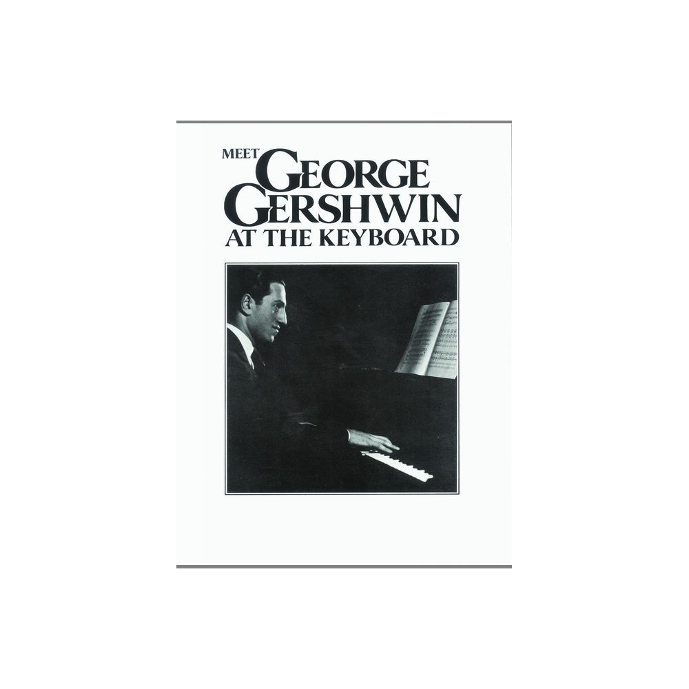 Gershwin, George - Meet George Gershwin at the Keyboard