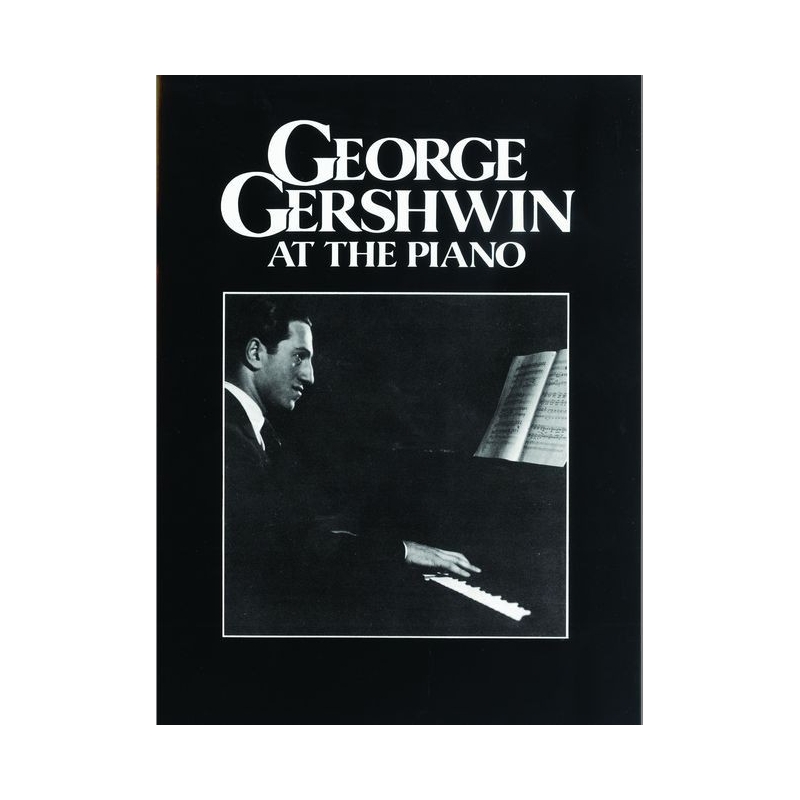 Gershwin, George - George Gershwin at the Piano