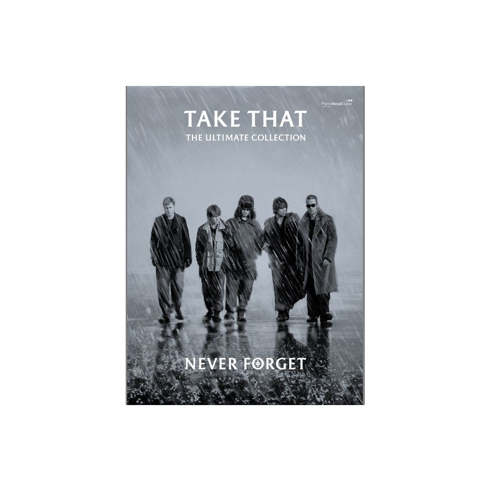 Take That - Never Forget: Ultimate Collection