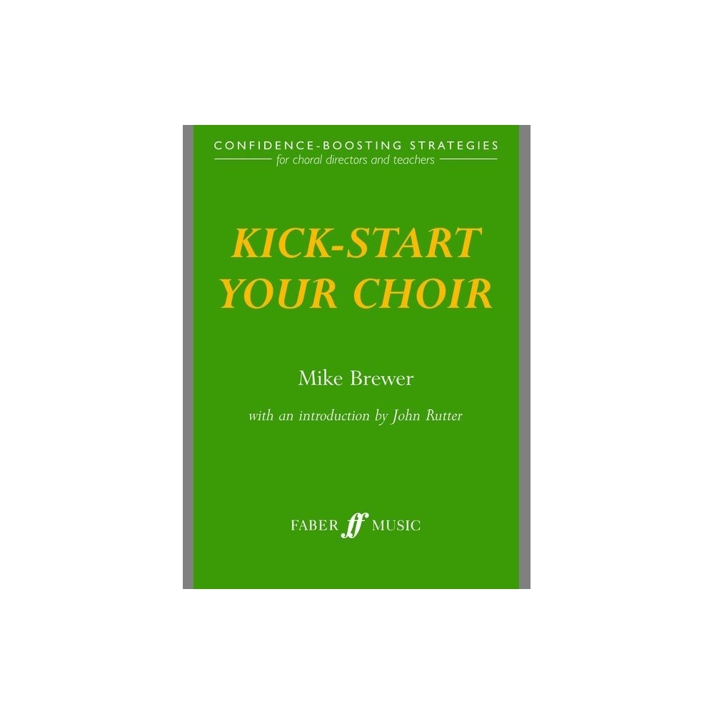 Brewer, Mike - Kick-start your choir (paperback)