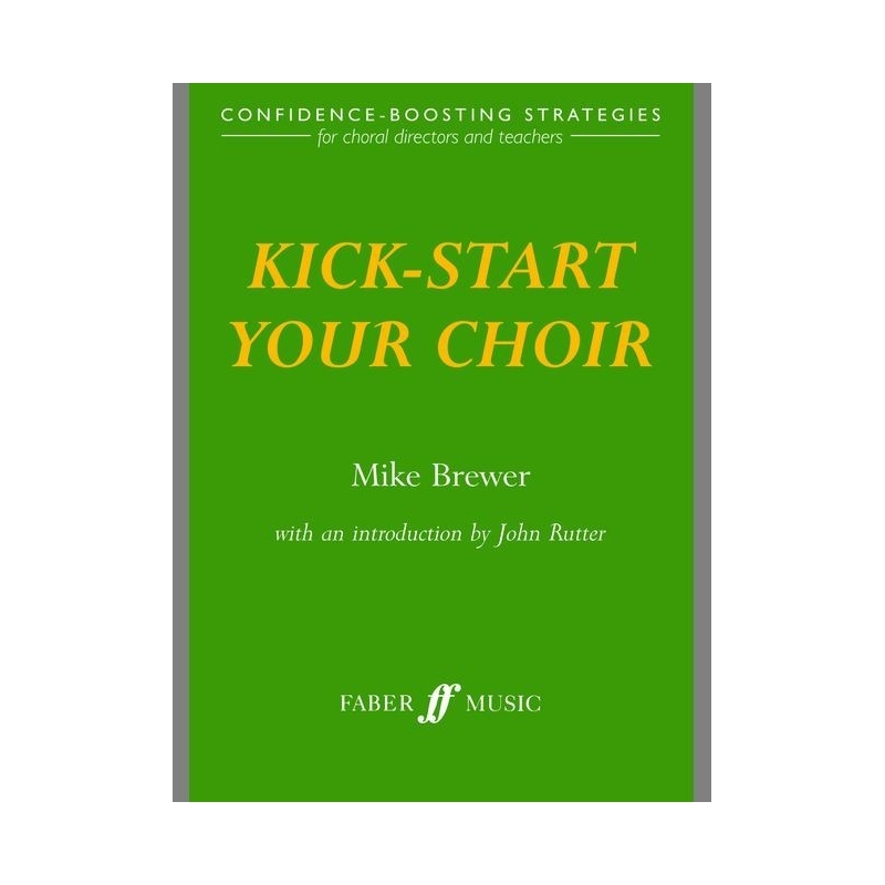Brewer, Mike - Kick-start your choir (paperback)