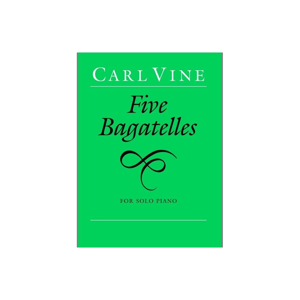 Vine, Carl - Five Bagatelles (piano)