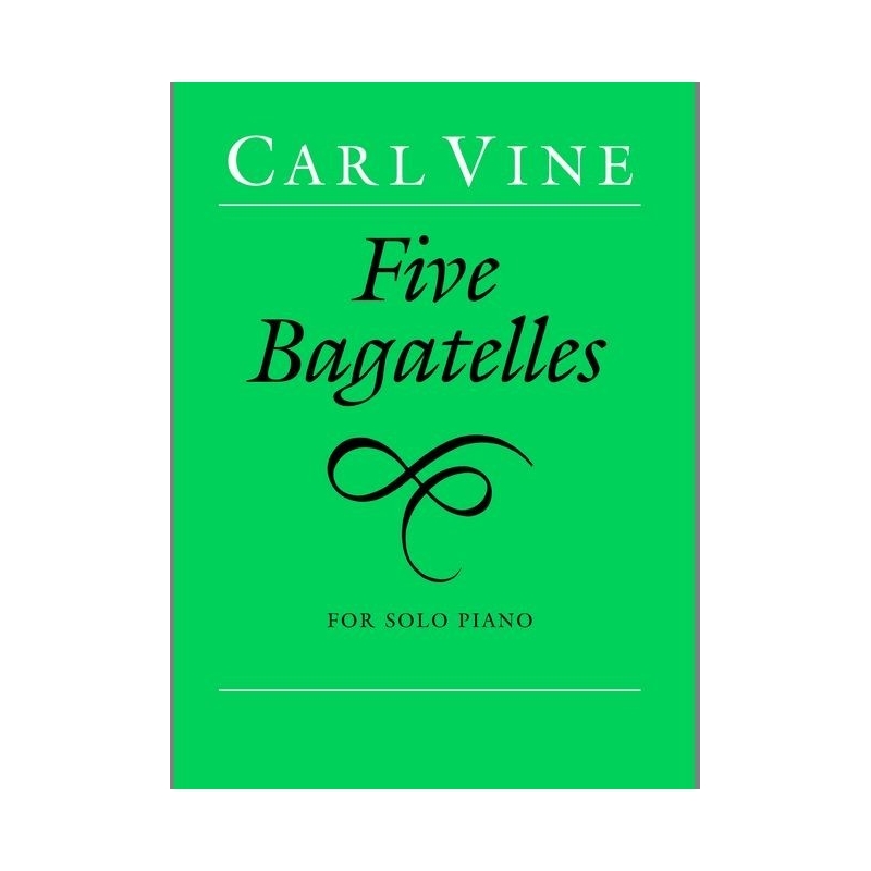 Vine, Carl - Five Bagatelles (piano)