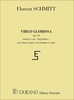 Schmitt, Florent - 5 Motets N 4 Virgo Gloriosa 4 Vx Hommes