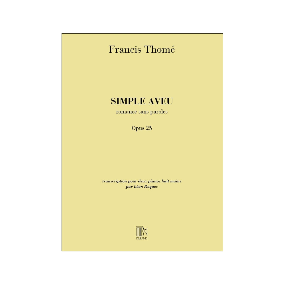 Thomé, Francis - Simple Aveu 2 Pianos 8 Ms