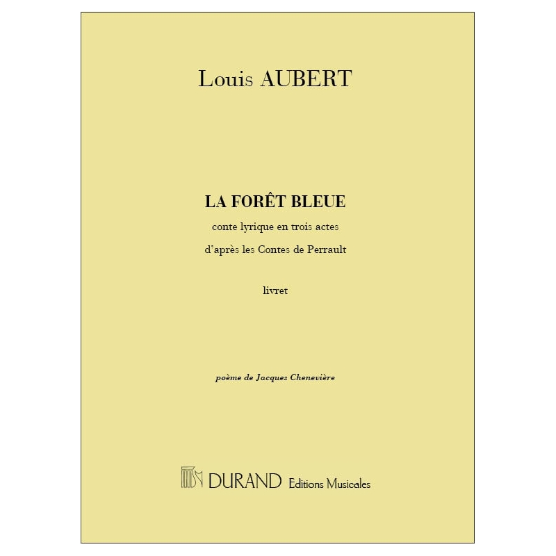 Aubert, Louis - La Foret Bleue Livret