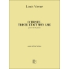 Vierne, Louis - O Triste, triste Etait Mon Ame