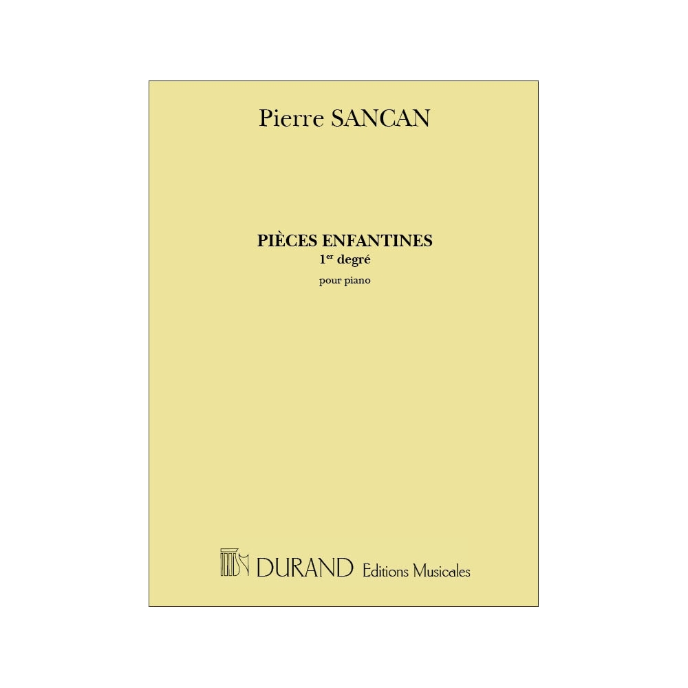 Sancan, Pierre - Pieces Enfantines Vol 1