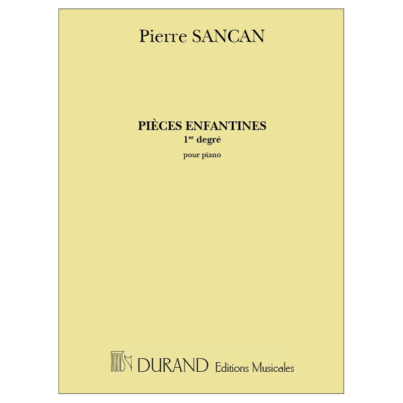 Sancan, Pierre - Pieces Enfantines Vol 1