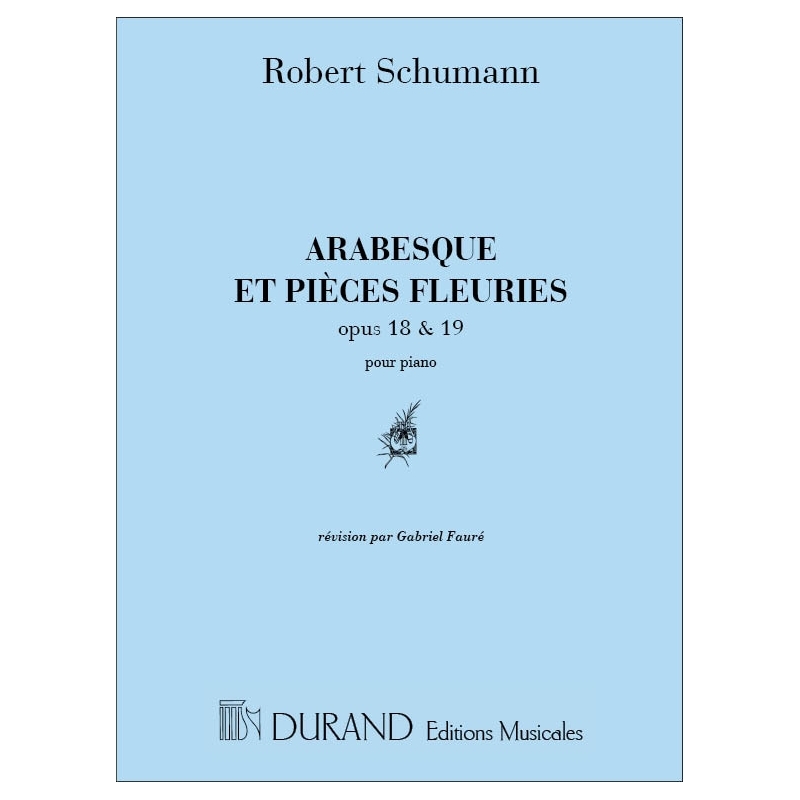 Schumann, Robert - Arabesques & Pieces fleuries