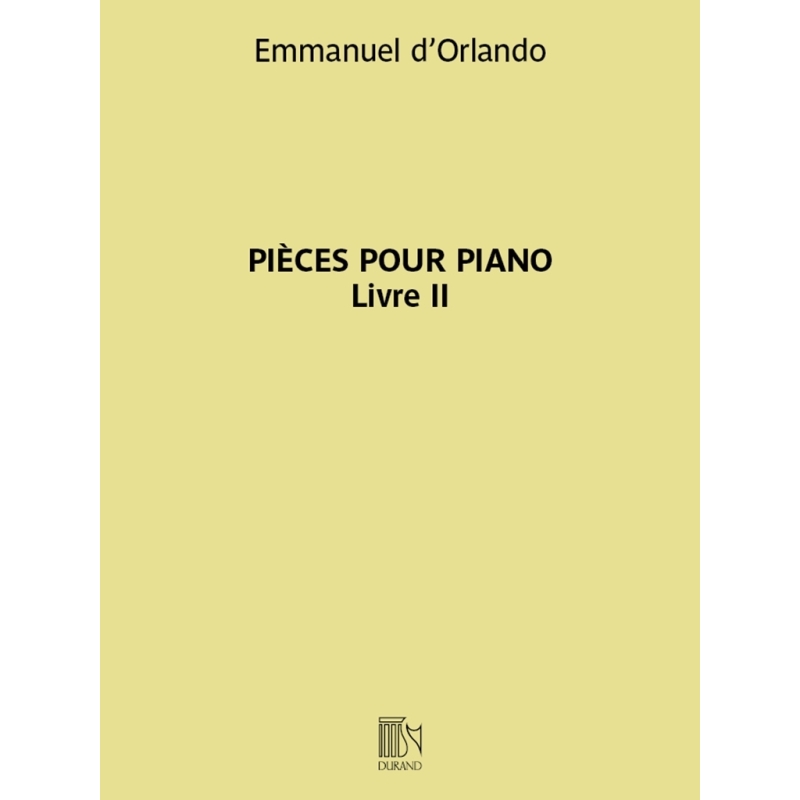 d'Orlando, Emmanuel - Pièces pour piano - Livre II