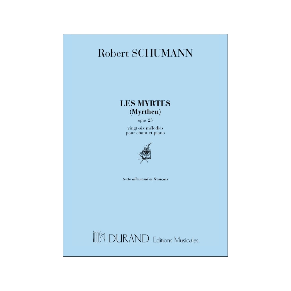 Schumann, Robert - Les Myrtes Chant-Piano