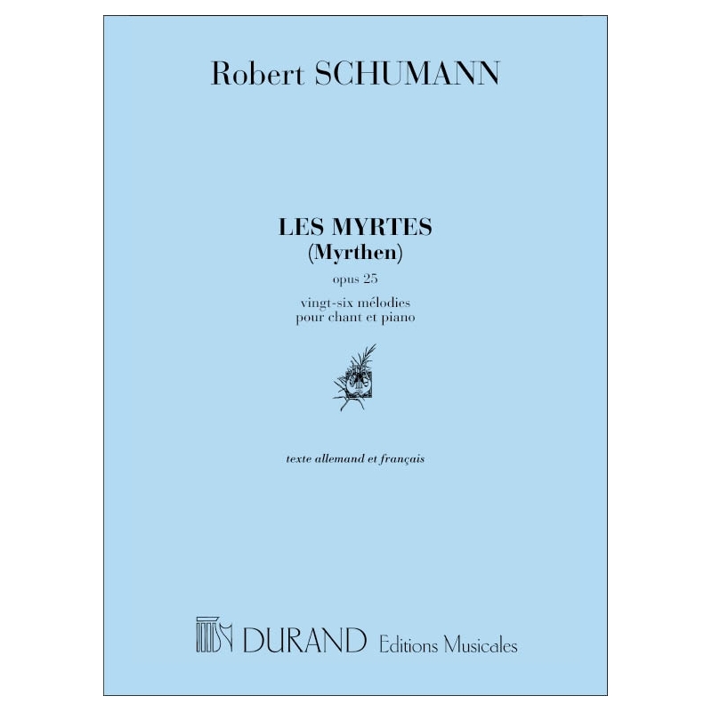 Schumann, Robert - Les Myrtes Chant-Piano