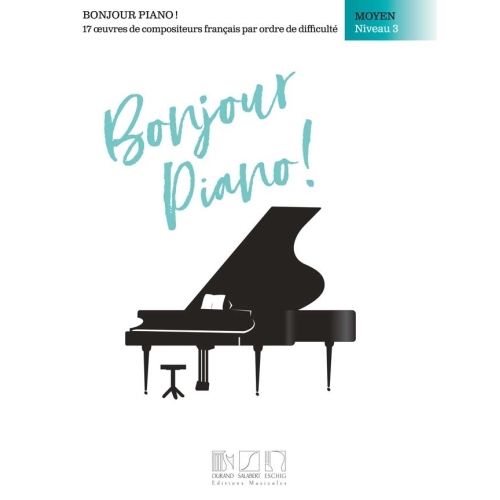 Bonjour, piano ! Moyen, niveau 3