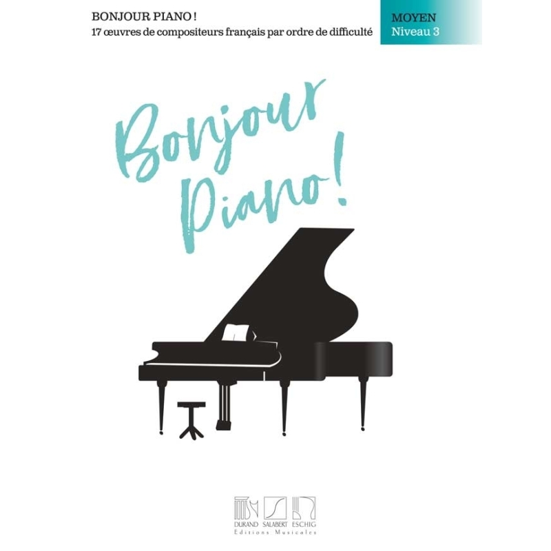 Bonjour, piano ! Moyen, niveau 3