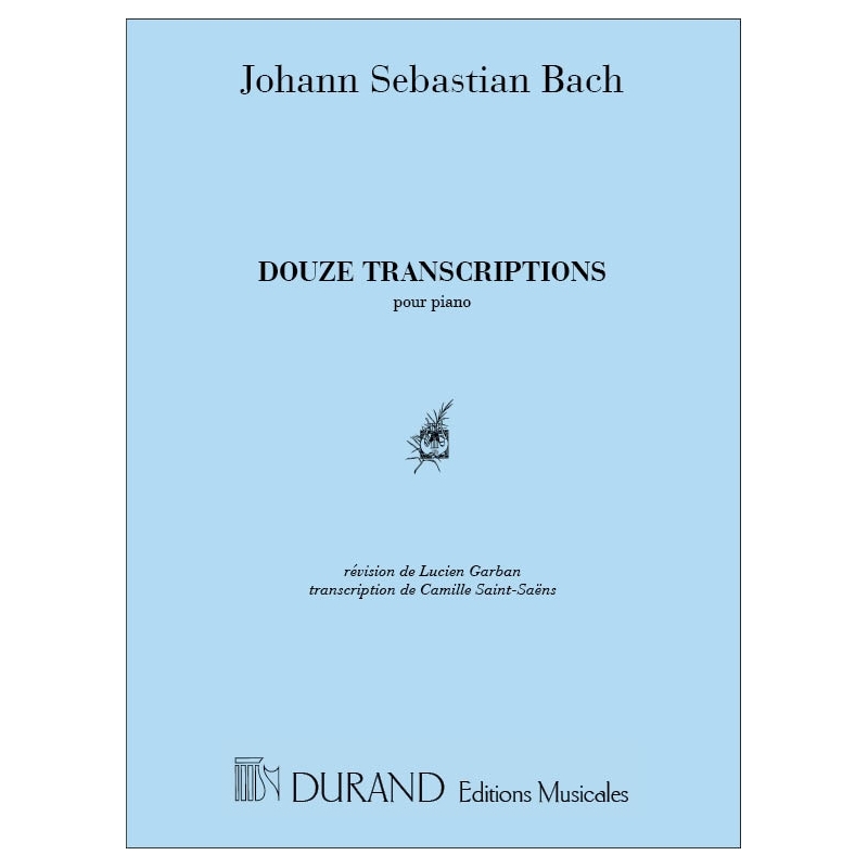 Bach, J.S - 12 Transcriptions, Pour Piano, Recueillies Et