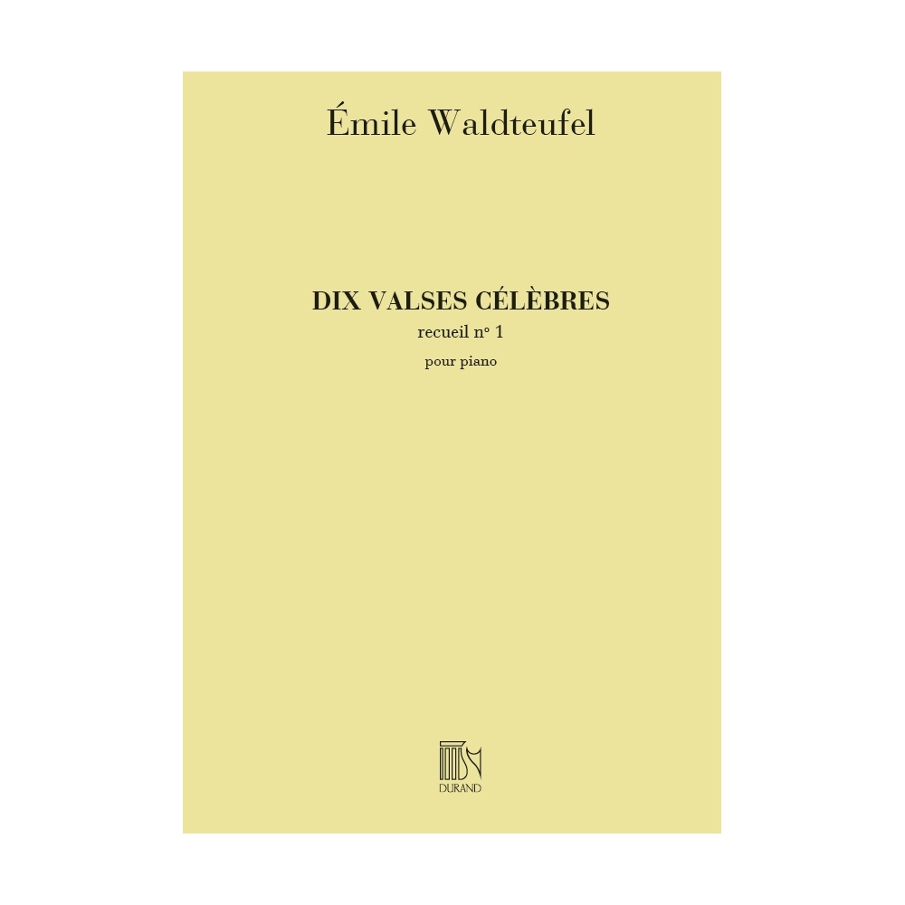 Waldteufel, Emile - 10 Valses Celebres, Pour Piano, Volume 1