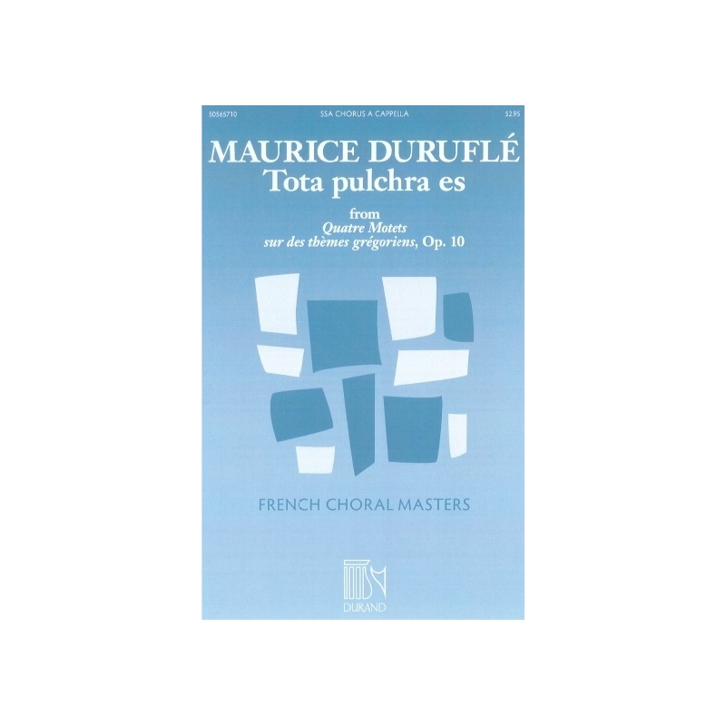 Duruflé, Maurice - Tota Pulchra Es