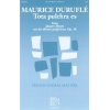 Duruflé, Maurice - Tota Pulchra Es