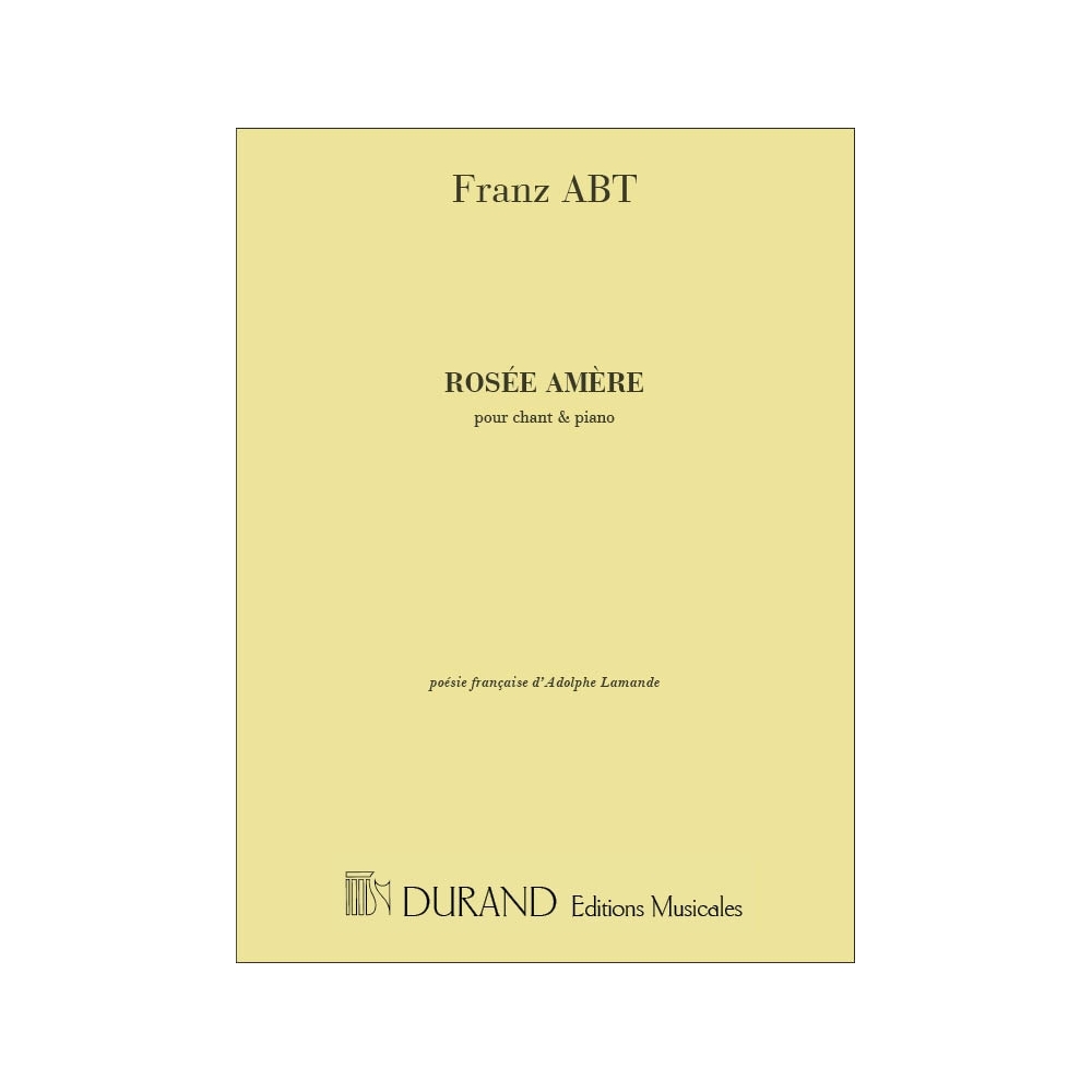 Abt, Franz Wilhelm - Rosee Amere Vx Elevees-Piano