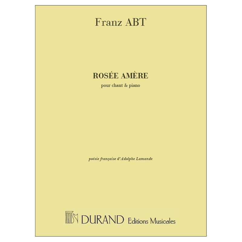 Abt, Franz Wilhelm - Rosee Amere Vx Elevees-Piano
