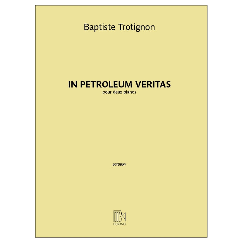 Trotignon, Baptiste - In petroleum veritas