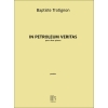Trotignon, Baptiste - In petroleum veritas