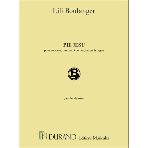 Boulanger, Lili - Pie Jesu, pour soprano, quatuor à cordes,