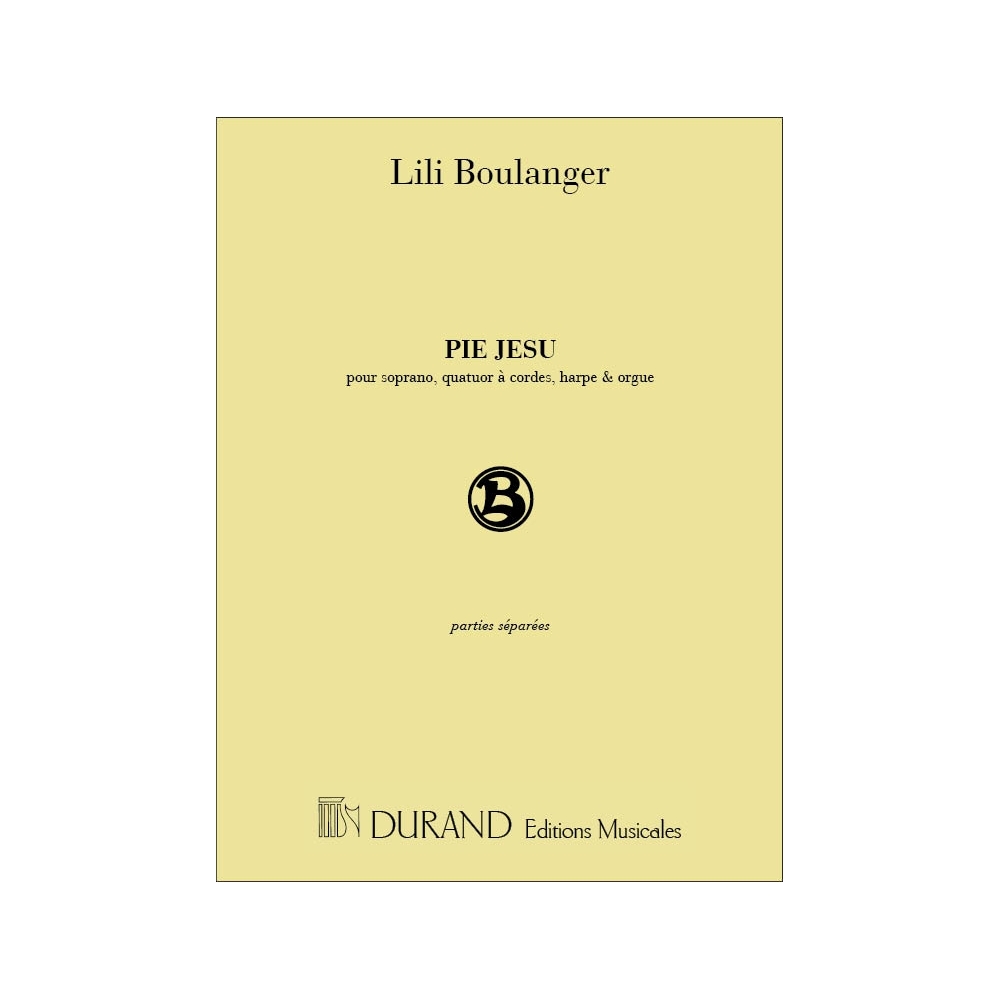 Boulanger, Lili - Pie Jesu, pour soprano, quatuor à cordes,