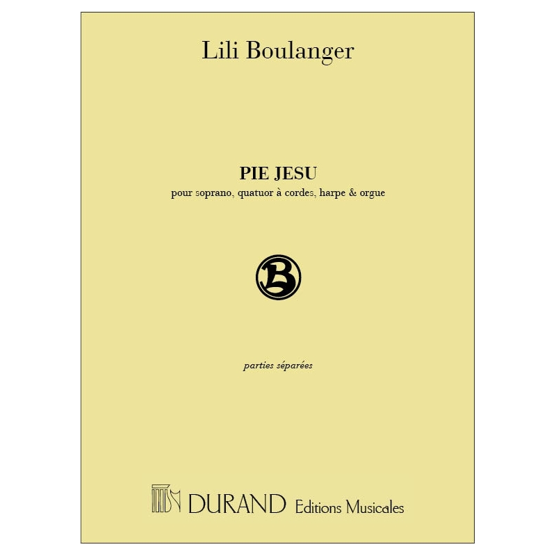 Boulanger, Lili - Pie Jesu, pour soprano, quatuor à cordes,
