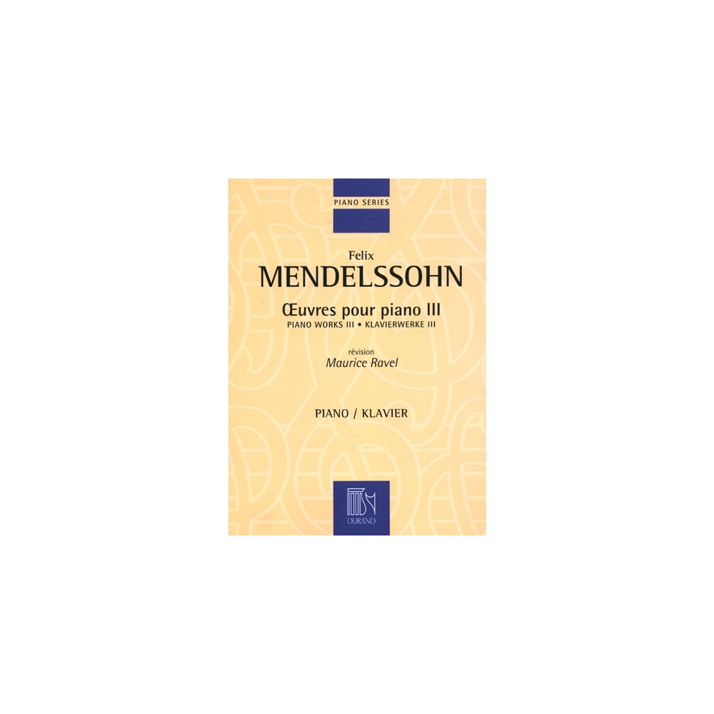 Bartholdy, Felix Mendelssohn - Oeuvres Pour Piano - Vol. 3 Revision Maurice Ravel