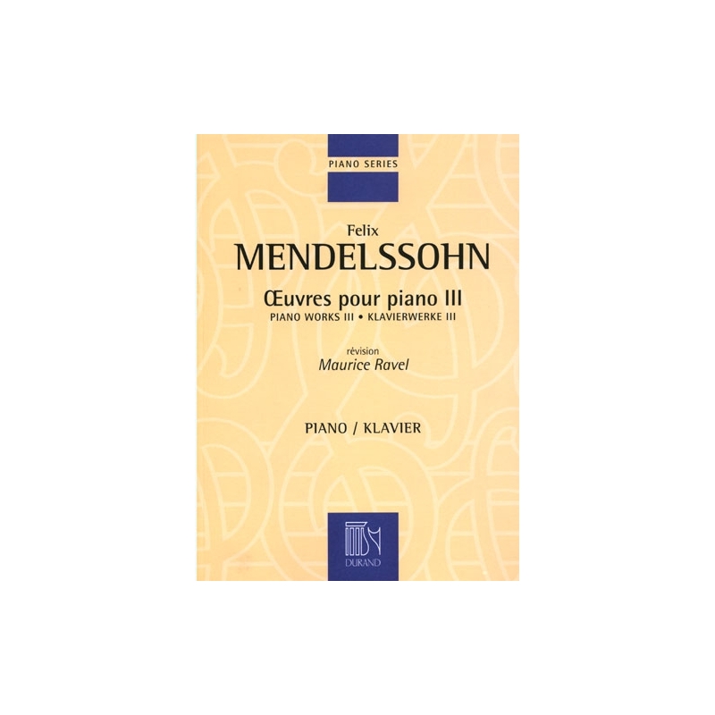 Bartholdy, Felix Mendelssohn - Oeuvres Pour Piano - Vol. 3 Revision Maurice Ravel