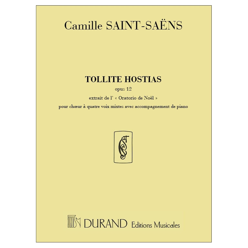 Saint-Saëns, Camille - Tollite Hostias 4 Voix Mixtes-Orgue (Oratorio De