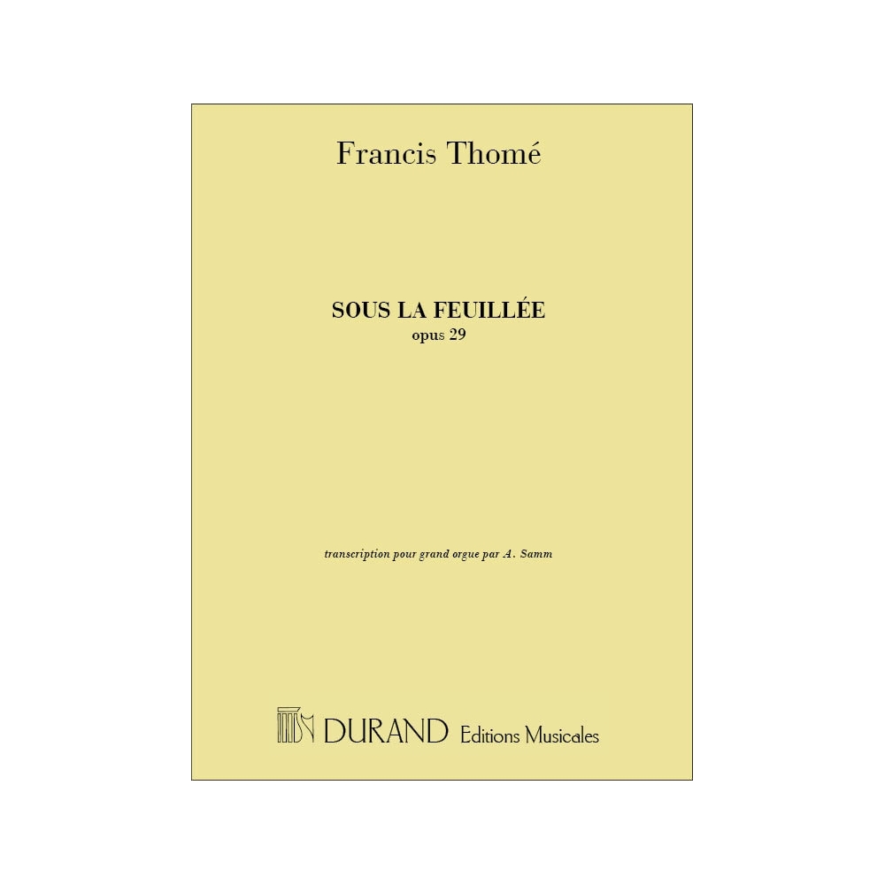 Thomé, Francis - Sous La Feuilleeorgue