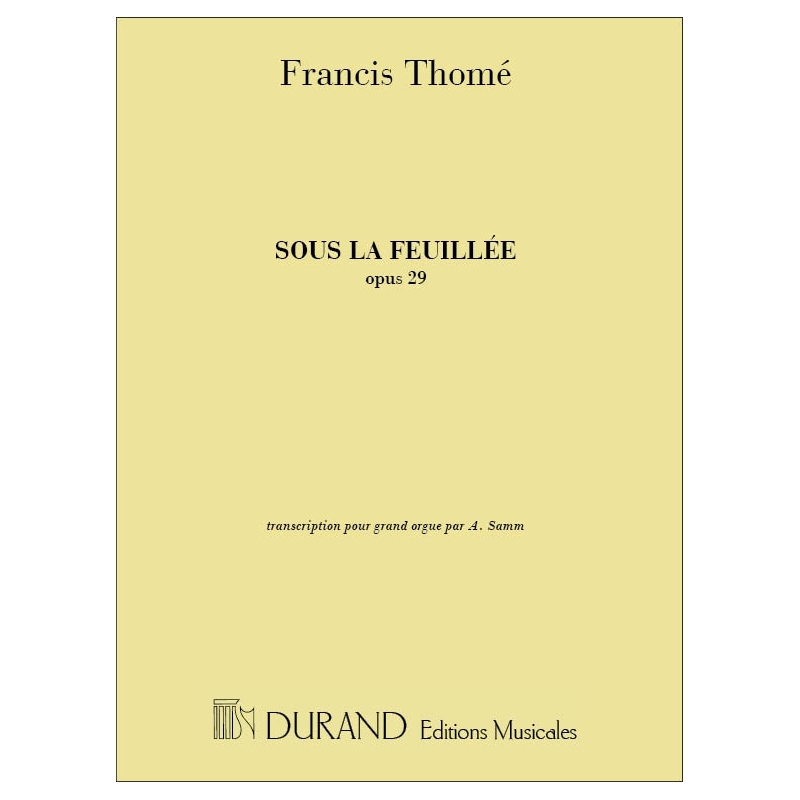 Thomé, Francis - Sous La Feuilleeorgue