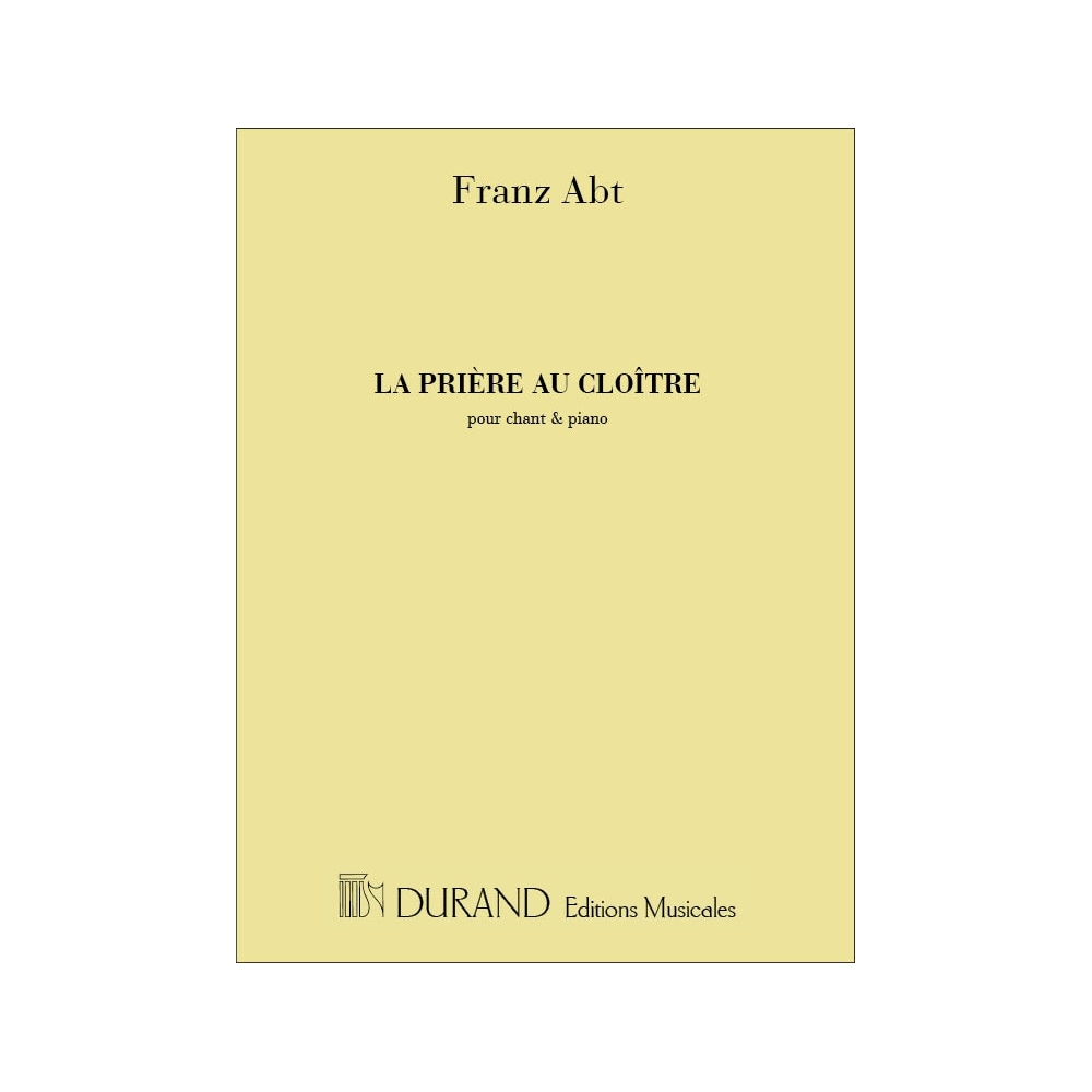 Abt, Franz Wilhelm - Priere Au Cloitre