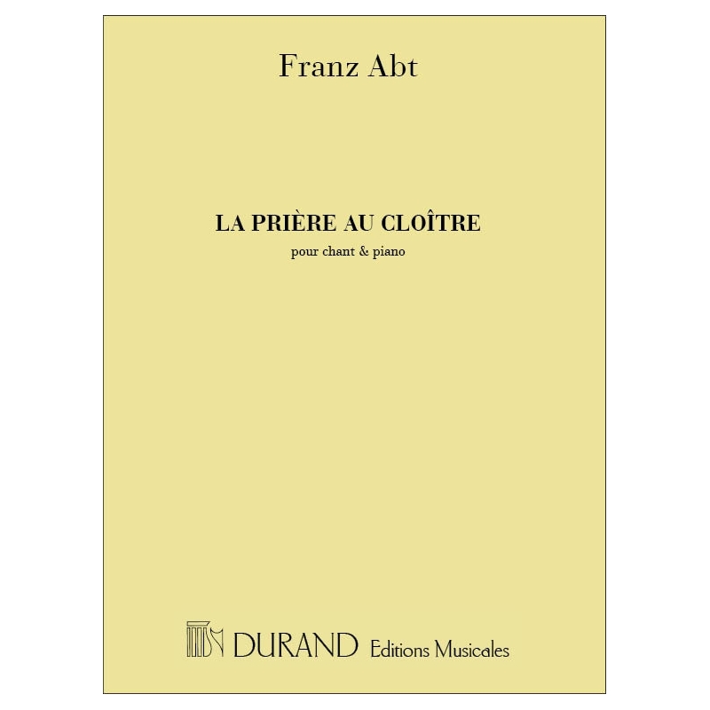 Abt, Franz Wilhelm - Priere Au Cloitre