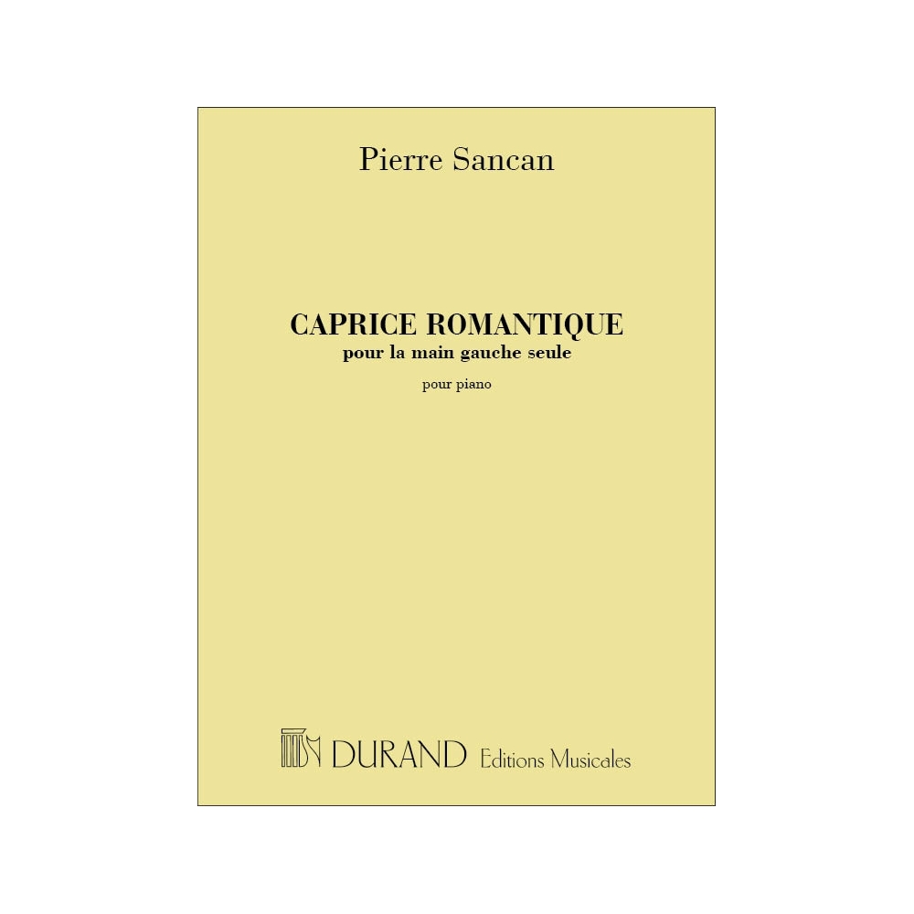 Sancan, Pierre - Caprice Romantique Pour La Main Gauche Seul Piano