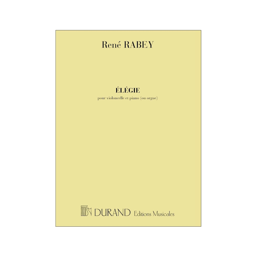 Rabey, René - Elegie, Pour Violoncelle Et Piano (Ou Orgue)