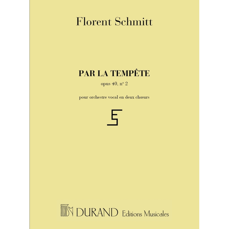 Schmitt, Florent - Par La Tempete Choeur