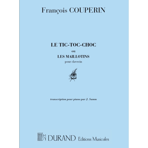 Couperin, François - Le Tic-Toc-Choc Ou Les Maillotins