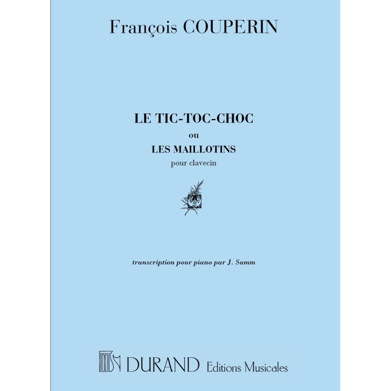 Couperin, François - Le Tic-Toc-Choc Ou Les Maillotins