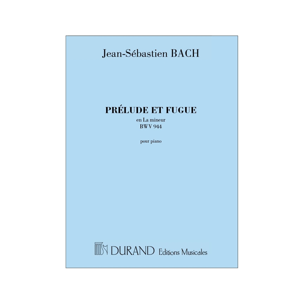 Bach, J.S - Prelude Et Fugue, En La Mineur,Bwv 944, Pour Piano