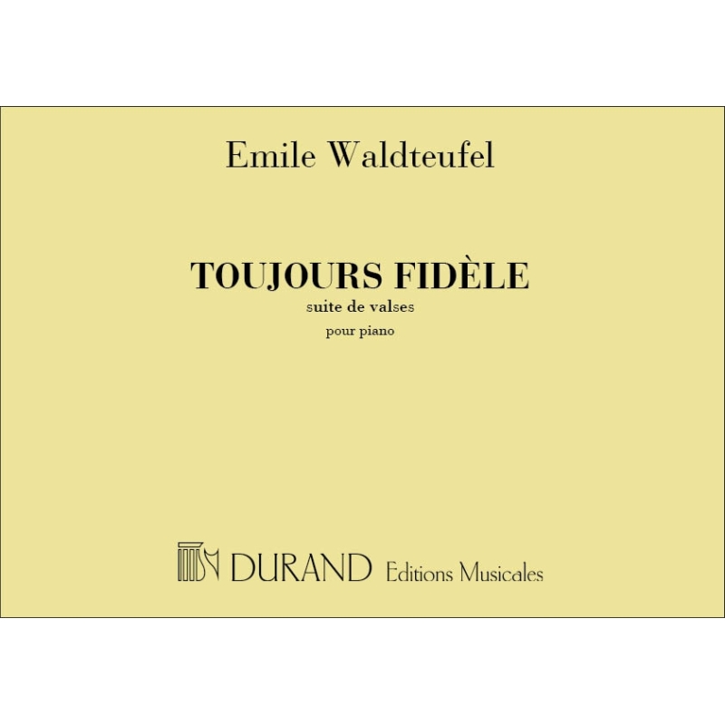 Waldteufel, Emile - Toujours Fidele Piano