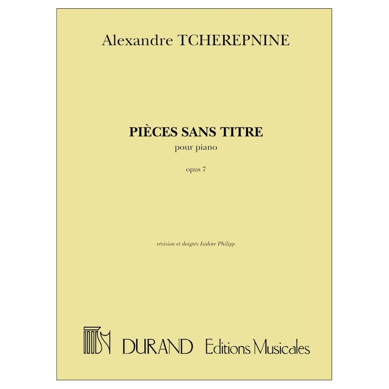 Tcherepnin, Alexander - Pieces Sans Titre, Opus 7 - Pour Piano (I.