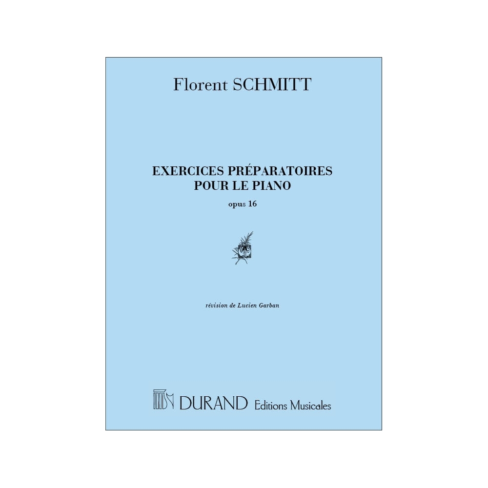 Schmitt, Florent - Exercices Préparatoires Pour le Piano, Opus 16