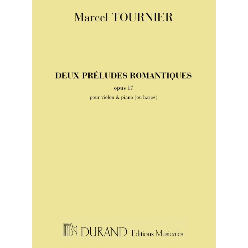 Tournier, M. - Deux Preludes Romantiques, Opus 17