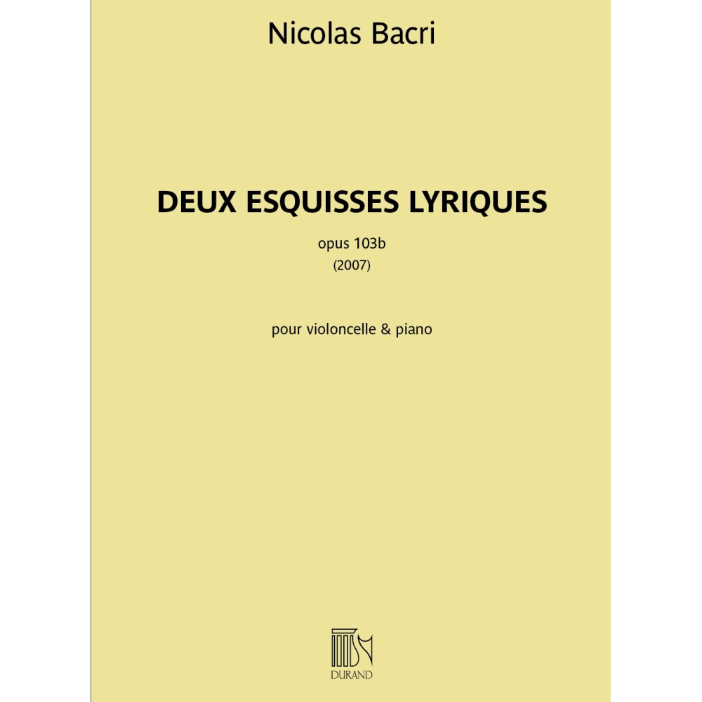 Bacri, Nicolas - Deux Esquisses Lyriques opus 103